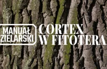 Manuał Zielarski - 71. Cortex w fitoterapii