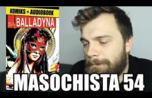 Masochista 54 - "Balladyna"