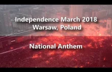 Polish Independence March 2018 National Anthem / Marsz Niepodległości 2018...