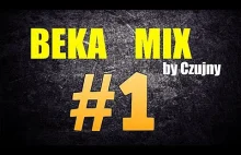 BEKA MIX #1 [by Czujny]