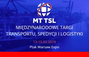 MT TSL - Międzynarodowe Targi Transportu, Spedycji i Logistyki