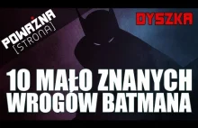 10 Mało Znanych Wrogów Batman