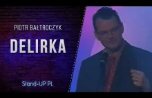Piotr Bałtroczyk - Delirka