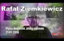 Rafał Ziemkiewicz - Plusy dodatnie, plusy ujemne 2016-01-21