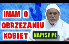 Imam mówi o obrzezaniu kobiet