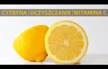 Cytryna, oczyszczanie i witamina C