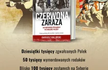 "Czerwona zaraza", czyli bolesna prawda o sowieckim wyzwoleniu Polski.