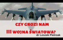 Komu zależy na III WŚ ?- dr Leszek Pietrzak