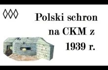 Polski schron na CKM z 1939 r.