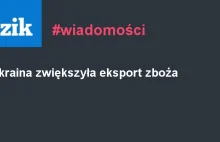 Ukraina zwiększyła eksport zboża