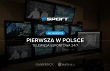 E-sport TV - w 2017 ruszy polska telewizja gamingowa!