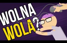 Po co ludziom wolna wola?