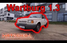 Wartburg 1.3 i prestiżowe opowieści z Wilanowa