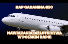 Rap Gadanina #50 - Nawiązania do lotnictwa w polskim rapie - symulator lotu