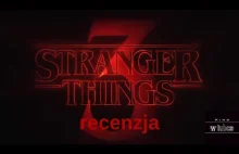 Stranger Things 3 - rozmowa o serialu