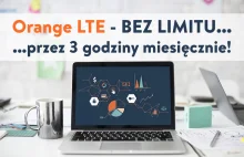 Orange LTE bez limitu... przez 3 godziny w miesiącu! - Spadaj Orange!