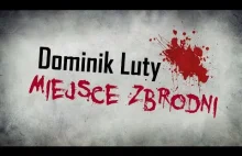 Miejsce Zbrodni: Dominik Luty, pseudokibic