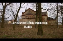 Opuszczony Kościół Ewangelicki - Trailer