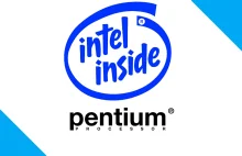 Intel Pentium - od szczytu aż po dno i historia cudownego zmartchwystania