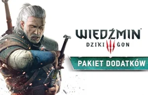 ZAPOWIEDZIANO 2 OGROMNE DODATKI DO WIEDŹMIN 3: DZIKI GON