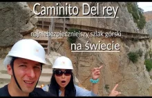 CAMINITO DEL REY - najniebezpieczniejszy szlak górski na świecie