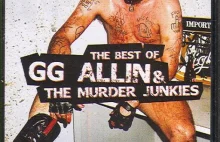 GG Allin - nie było chyba drugiego takiego świra w historii muzyki