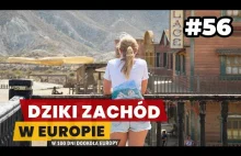 Dziki Zachód w Europie - tu nagrywano westerny