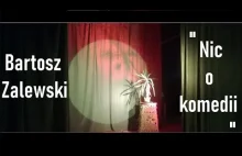 [Stand-up] Bartosz Zalewski - Nic o komedii