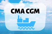 CMA CGM - Najwięksi armatorzy na świecie