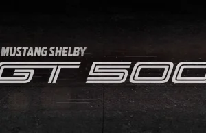 Nowy Mustang Shelby GT500 to prawdziwy potwór. Znamy pierwsze detale