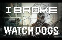 I Broke: Watchdogs