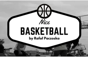 Nice Basketball: O tej nocy będziecie opowiadać wnukom!