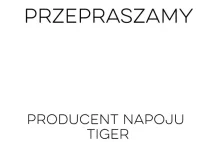 Producent Tigera przeprasza w ogłoszeniach prasowych