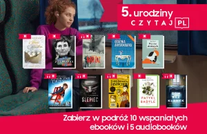 5 urodziny Czytaj PL z Samsungiem: 10 ebooków 5 audiobooków za free z Woblinkiem