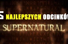 Supernatural - 6 najlepszych odcinków - herozone