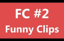 FC - Funny Clips #2