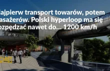 Nie tylko Musk chce zbudować Hyperloop. Robią to także Polacy!!!