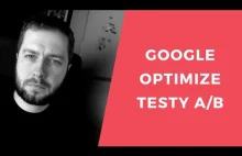 Google Optimize - czyli jak zrobić testy A/B na stronie?