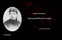 Maria Konopnicka - A jak poszedł król na wojnę.