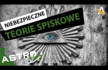 Najniebezpieczniejsze teorie spiskowe - AstroVlog...