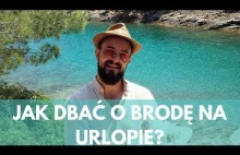 Jak dbać o brodę w lato? Męska pielęgnacja na urlopie i...