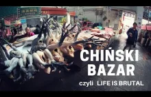 Chiński bazar - czyli Life is Brutal