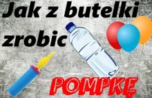 Jak z butelki zobić pompkę? ZOBACZ SAM!