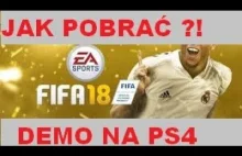 FIFA 18 DEMO-PS4 JAK POBRAĆ ?!