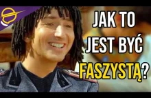 Jak to jest być faszystą?