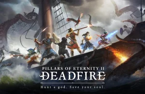 Pillars of Eternity II: Deadfire - obszerna relacja i wrażenia z bety