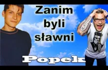 Popek | Zanim byli sławni