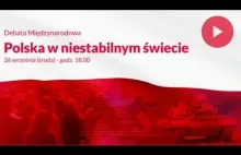 Debata "Polska w niestabilnym świecie" - M. Cichocki, J.Bartosiak, S.Dębski.