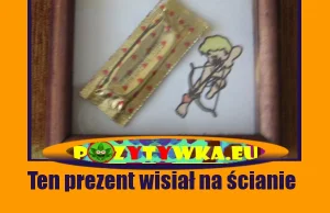 : ten prezent wisiał na ścianie