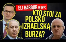 Eli Barbur w IPP: Kto stoi za polsko-izraelską burzą?